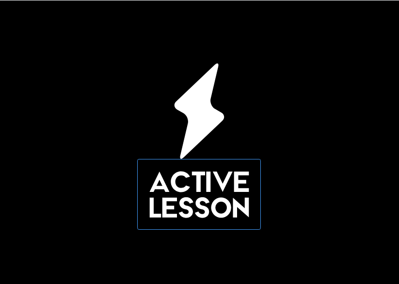 Beginners learning – Active Lessons
